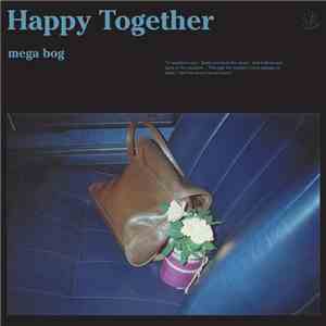 Mega Bog - Happy Together download free