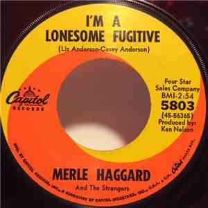 Merle Haggard And The Strangers - I'm A Lonesome Fugitive download free