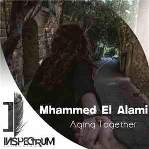 Mhammed El Alami - Aging Together download free