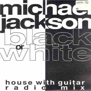 Michael Jackson - Black Or White (House With Guitar Radio Mix) download free