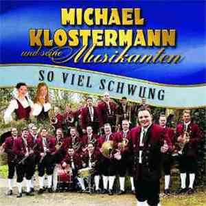 Michael Klostermann Und Seine Musikanten - So Viel Schwung download free