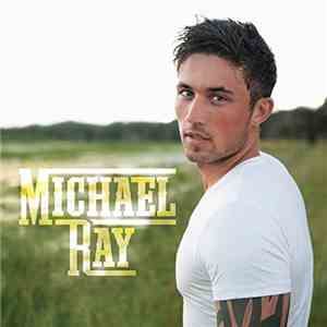 Michael Ray  - Michael Ray download free