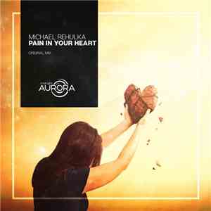 Michael Rehulka - Pain In Your Heart download free