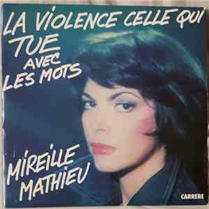 Mireille Mathieu - La Violence Celle Qui Tue Avec Les Mots download free