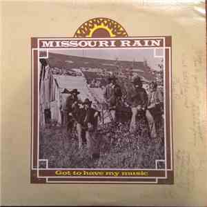 Missouri Rain  - Got To Have My Music download free
