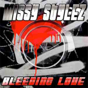 Missy Stylez - Bleeding Love download free