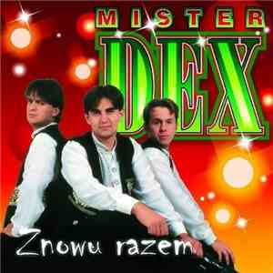 Mister Dex - Znowu Razem download free