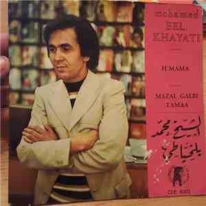 Mohamed Belkhayati - H'Mama / Mazal Galbi Tamaa download free