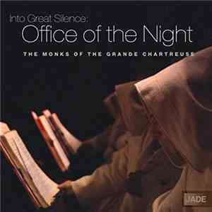 Monks Of The Grande Chartreuse - Into Great Silence: Office Of The Night download free
