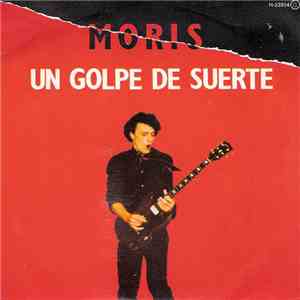 Moris - Un Golpe De Suerte download free