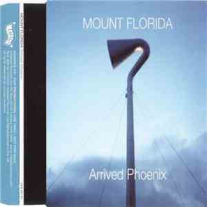 Mount Florida - Arrived Phoenix download free
