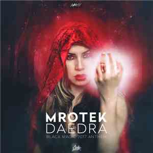 Mrotek - Daedra (Black Magic 2017 Anthem) download free