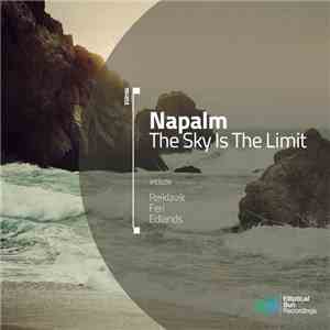 Napalm  - The Sky Is The Limit download free
