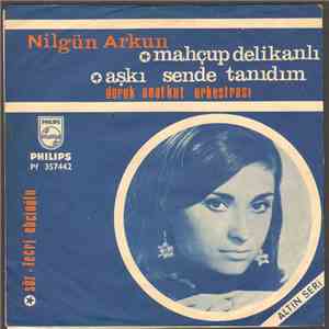 Nilgün Arkun - Mahçup Delikanlı / Aşkı Sende Tanıdım download free