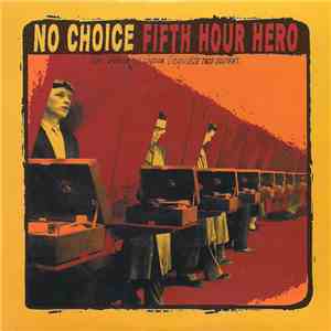 No Choice / Fifth Hour Hero - Une Jeunesse Que L'Avenir Inquiète Trop Souvent download free