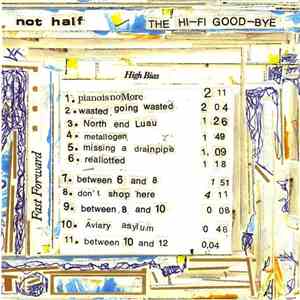 Not Half - The Hi-Fi Good-Bye download free