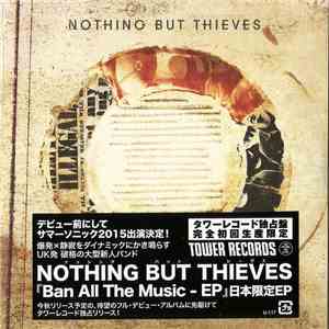 Nothing But Thieves - Ban All The Music EP download free