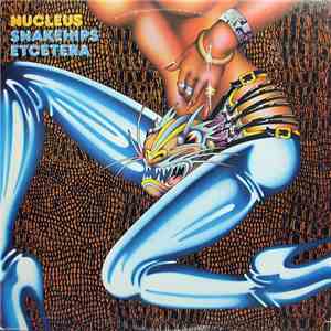 Nucleus  - Snakehips Etcetera download free