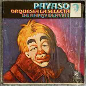 Orquesta La Selecta De Raphy Leavitt - Payaso download free