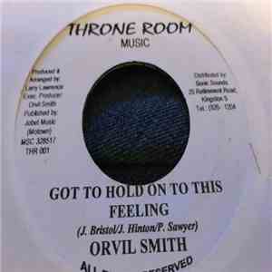 Orvil Smith - Got To Hold On To This Feeling download free