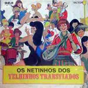 Os Netinhos dos Velhinhos Transviados - Os Netinhos dos Velhinhos Transviados download free