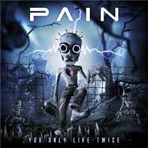 Pain  - You Only Live Twice download free