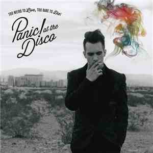 Panic! At The Disco - Too Weird To Live, Too Rare To Die! download free