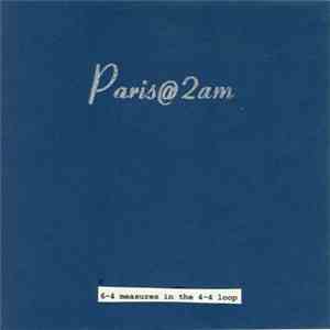 Paris At 2 Am - 6 - 4 Measures In The 4 - 4 Loop download free