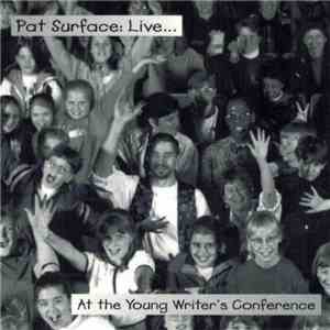 Pat Surface - Live ... At The Young Writer's Conference download free