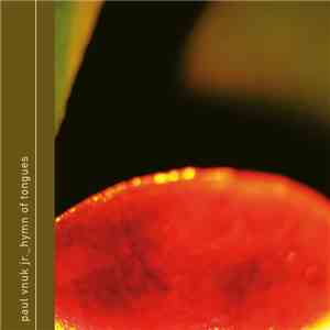 Paul Vnuk Jr. - Hymn Of Tongues download free