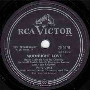 Perry Como With Mitchell Ayres Orchestra And The Ray Charles Chorus - Moonlight Love / Chincherinchee download free