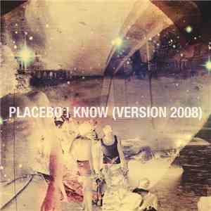 Placebo - I Know (2008 Version) download free