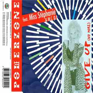 Powerzone feat. Miss Stéphanie & M.C. Q. - Give Up (No More) download free