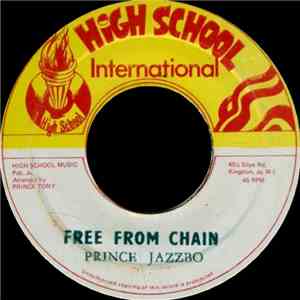 Prince Jazzbo - Free From Chain / Prince Jazzbo Rocking download free
