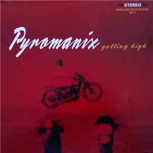 Pyromanix - Getting High download free