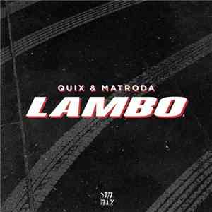 Quix  & Matroda - Lambo download free
