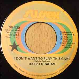 Ralph Graham - I Don't Want To Play This Game / Let Me Love You download free