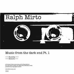 Ralph Mirto - Music From The Dark End Pt. 1 download free