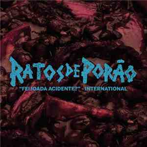 Ratos De Porão - "Feijoada Acidente?" - International download free