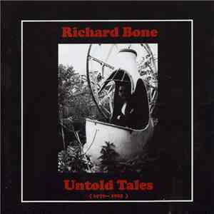 Richard Bone - Untold Tales (1979 - 1985) download free