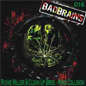 Richie Miller & Clean Up Bros - Mind Collision download free