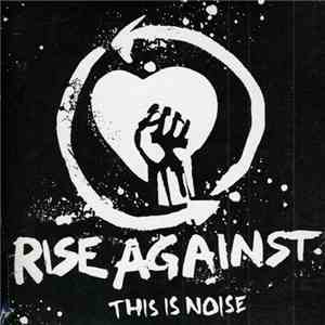 Rise Against - This Is Noise download free
