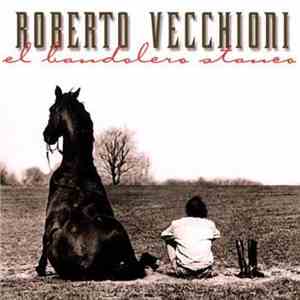 Roberto Vecchioni - El Bandolero Stanco download free