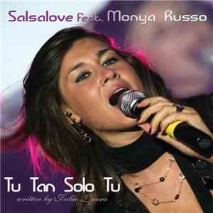 Salsalove Feat Monya Russo - Tu Tan Solo Tu download free
