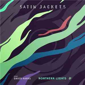 Satin Jackets Feat. David Harks - Northern Lights download free