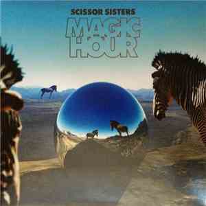 Scissor Sisters - Magic Hour download free
