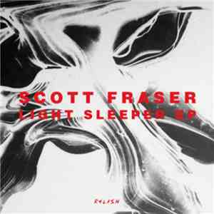 Scott Fraser  - Light Sleeper EP download free