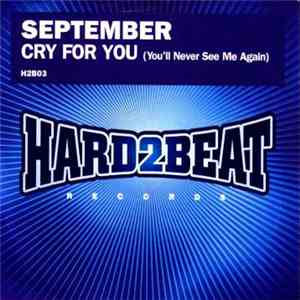 September - Cry For You (You'll Never See Me Again) download free