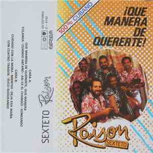 Sexteto Raison - ¡ Que Manera de Quererte ! download free
