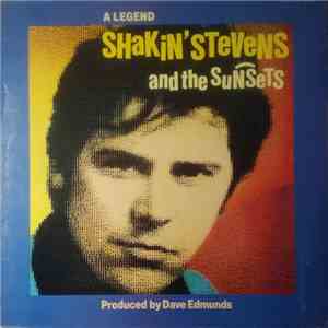Shakin' Stevens And The Sunsets - A Legend download free